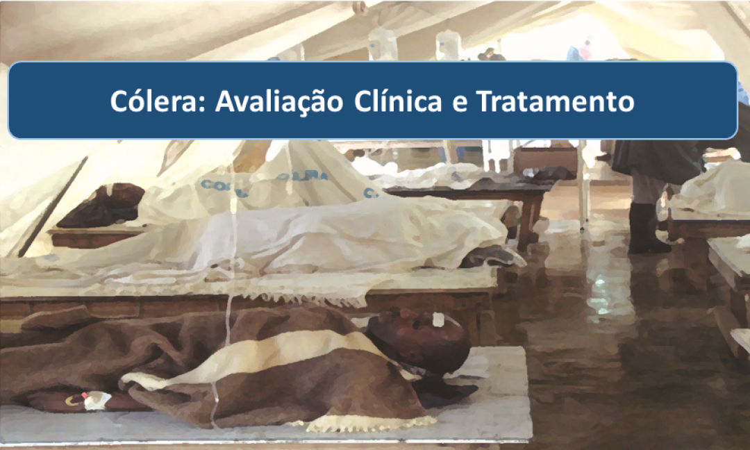 Cólera: Avaliação Clínica e Tratamento
